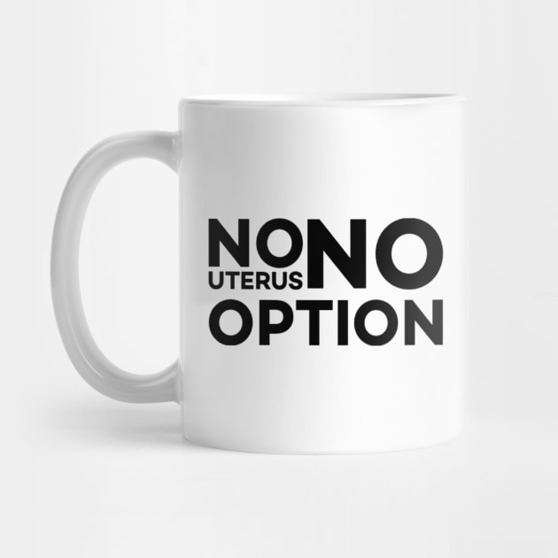 No Uterus No Opinion by Alennomacomicart